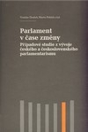 Parlament v čase změny případové studie z vývoje českého a československého parl