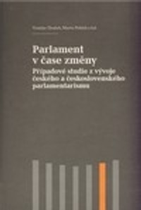 Parlament v čase změny případové studie z vývoje českého a československého parl