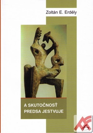 A skutočnosť predsa jestvuje