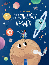 Fascinujúci vesmír - Malí prieskumníci