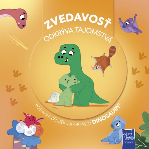 Zvedavosť odkrýva tajomstvá - Dinosaury