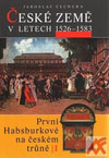 České země v letech 1526-1583. První Habsburkové na českém trůně 1
