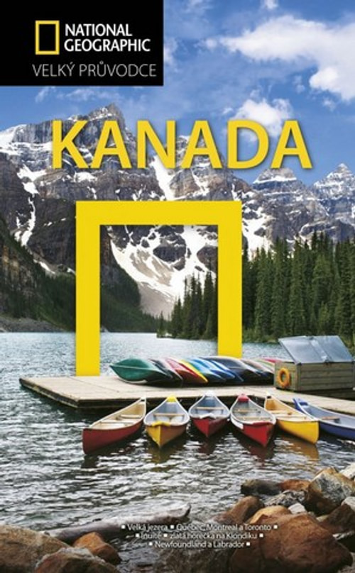 Kanada - Velký průvodce National Geographic