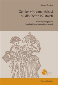 Gender, víra a manželství v "dlouhém" 19. století