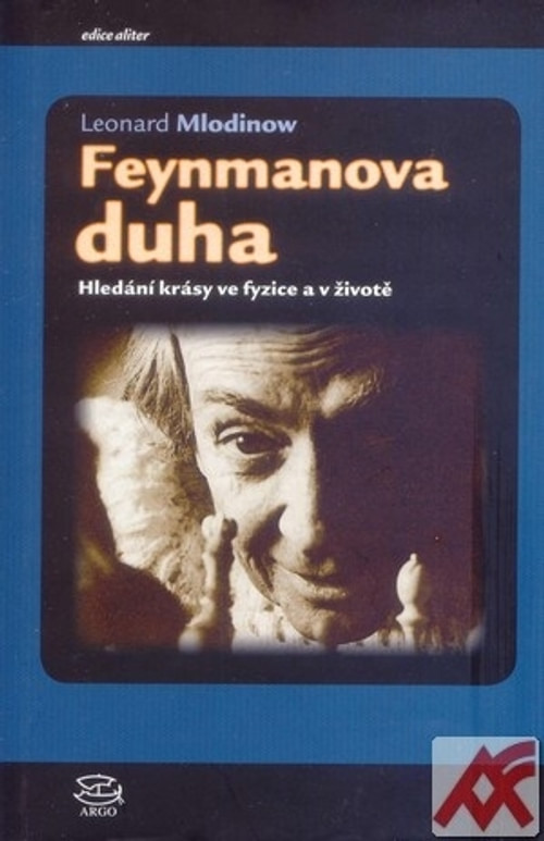 Feynmanova duha. Hledání krásy ve fyzice a v životě