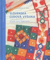 Slovenská ľudová výšivka. Techniky a ornamentika