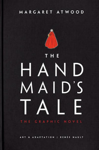 The Handmaid's Tale. The Graphic Novel