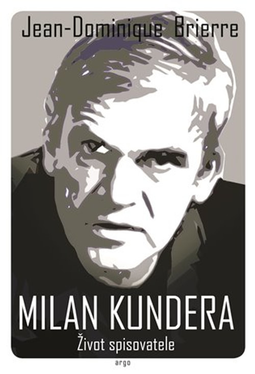 Milan Kundera. Život spisovatele