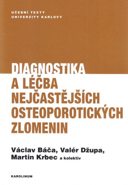 Diagnostika a léčba nejčastějších osteoporotických zlomenin