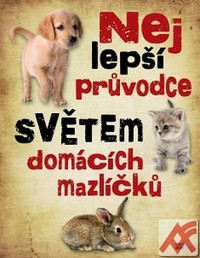 Nejlepší průvodce světem domácích mazlíčků