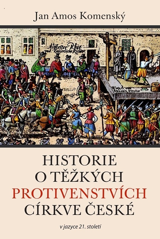 Historie o těžkých protivenstvích církve české