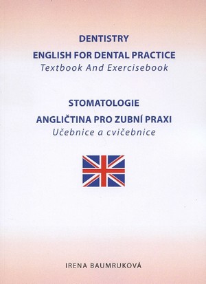 Dentistry English for Dental Practice / Stomatologie angličtina pro zubní praxi