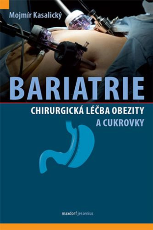 Bariatrie. Chirurgická léčba obezity a cukrovky