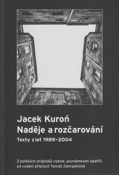 Jacek Kuroń. Naděje a rozčarování