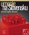Umenie na Slovensku. Stručné dejiny obrazov