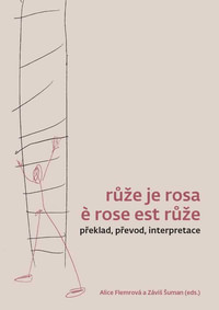 Růže je rosa e rose est růže