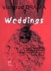 Visegrad Drama 1. Weddings