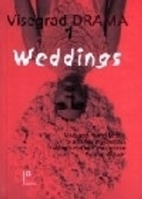 Visegrad Drama 1. Weddings