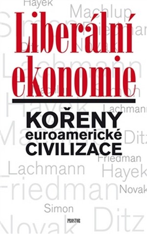 Liberální ekonomie. Kořeny euroamerické civilizace