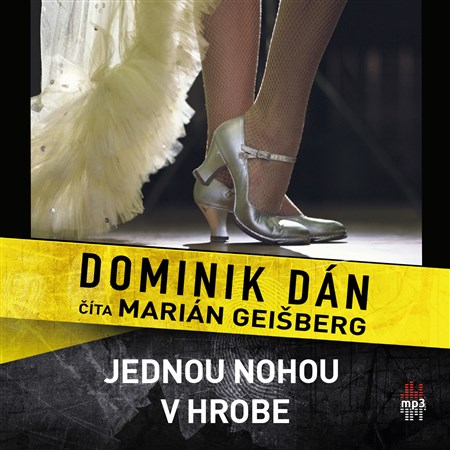 Jednou nohou v hrobe - MP3 CD (audiokniha)