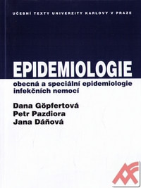 Epidemiologie - obecná a speciální epidemiologie infekčních nemocí