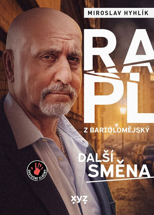 Rapl z Bartolomějský: další směna