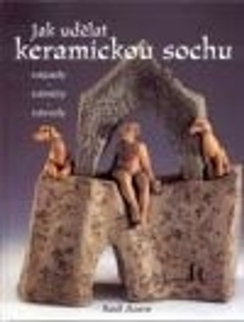 Jak udělat keramickou sochu