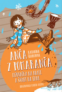 Anča z Pomaranča - Lyžovačka na blate a šváby na ľade