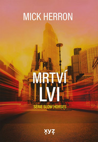 Slow Horses - Mrtví lvi