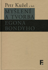 Myšlení a tvorba Egona Bondyho