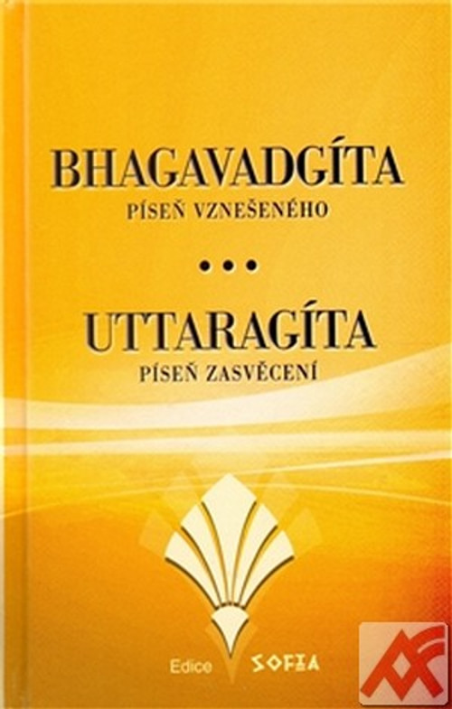 Bhagavadgíta a Uttaragíta. Píseň vznešeného a Píseň zasvěcení