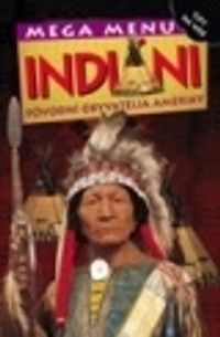 Indiáni - pôvodní obyvatelia Ameriky