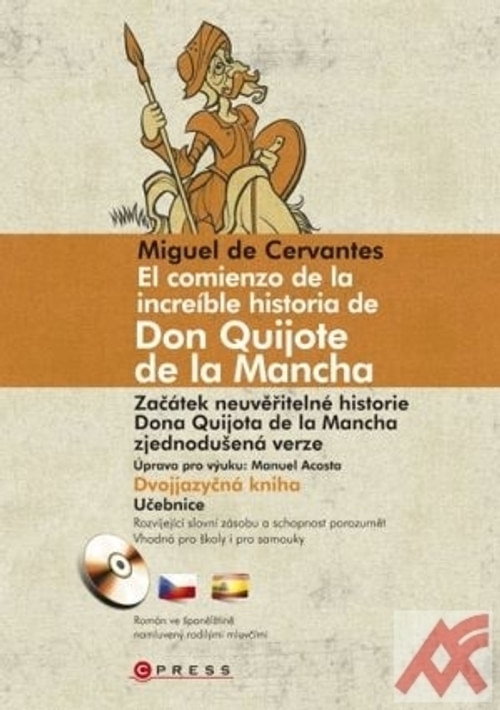 Miguel de Cervantes El Comienzo de la Increíble Historia de Don Quijote de la Ma