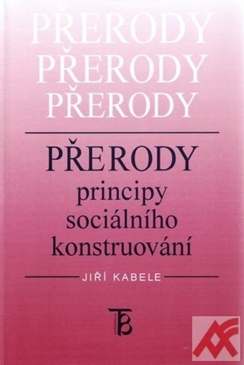 Přerody. Principy sociálního konstruování