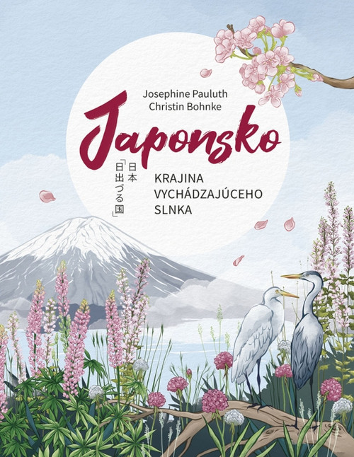 Japonsko. Krajina vychádzajúceho slnka