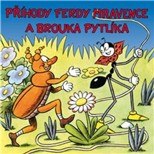 Příhody Ferdy Mravence a brouka Pytlíka