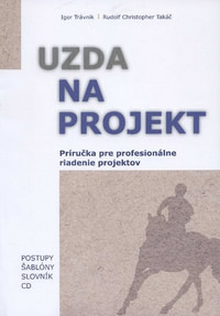 Uzda na projekt - Príručka pre profesionálne riadenie projektov
