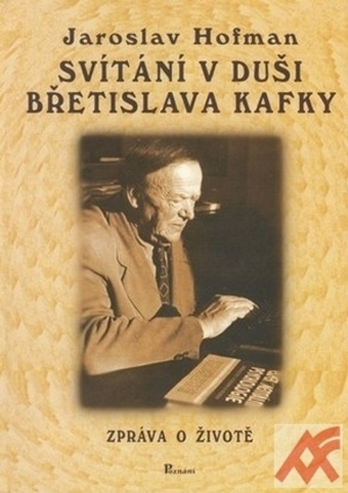 Svítání v duši Břetislava Kafky