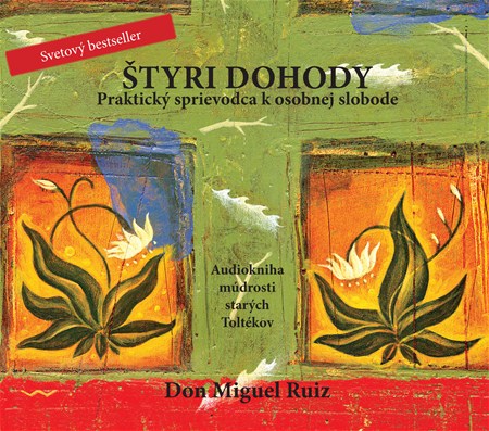 Štyri dohody. Praktický sprievodca k osobnej slobode - 3 CD (audiokniha)