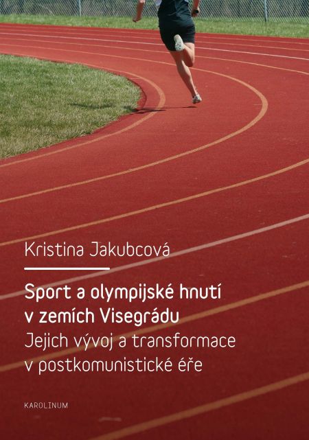 Sport a olympijské hnutí v zemích Visegrádu a jejich transformace v postkomunist