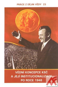 Vědní koncepce KSČ a její institucionalizace po roce 1948
