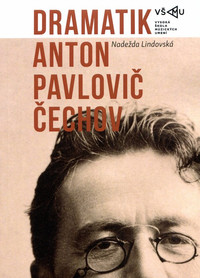 Dramatik Anton Pavlovič Čechov