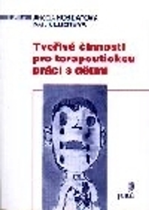 Tvořivé činnosti pro terapeutickou práci s dětmi