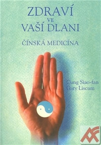 Zdraví ve vaší dlani. Čínská medicína