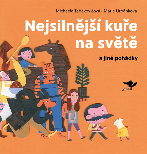 Nejsilnější kuře na světě a jiné pohádky