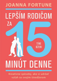 Lepším rodičom za 15 minút denne (tínedžeri)