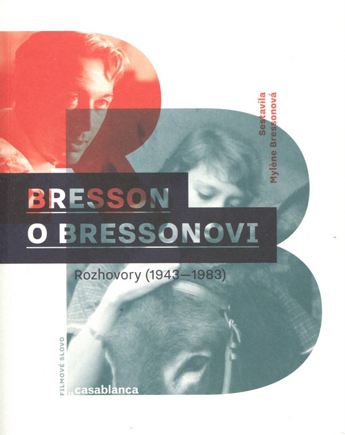 Bresson o Bressonovi