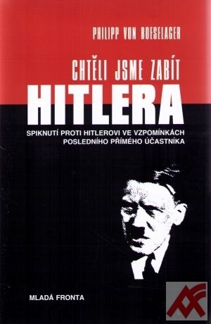 Kniha Chtěli jsme zabít Hitlera
