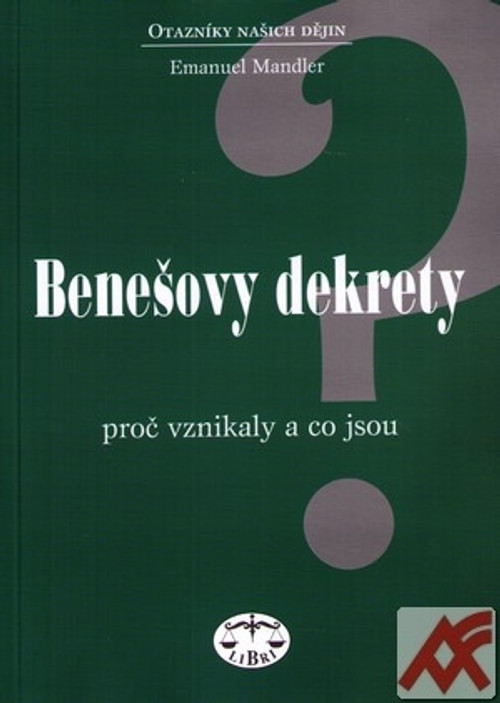 Benešovy dekrety - proč vznikaly a co jsou