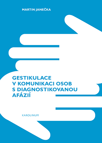 Gestikulace v komunikaci osob s diagnostikovanou a